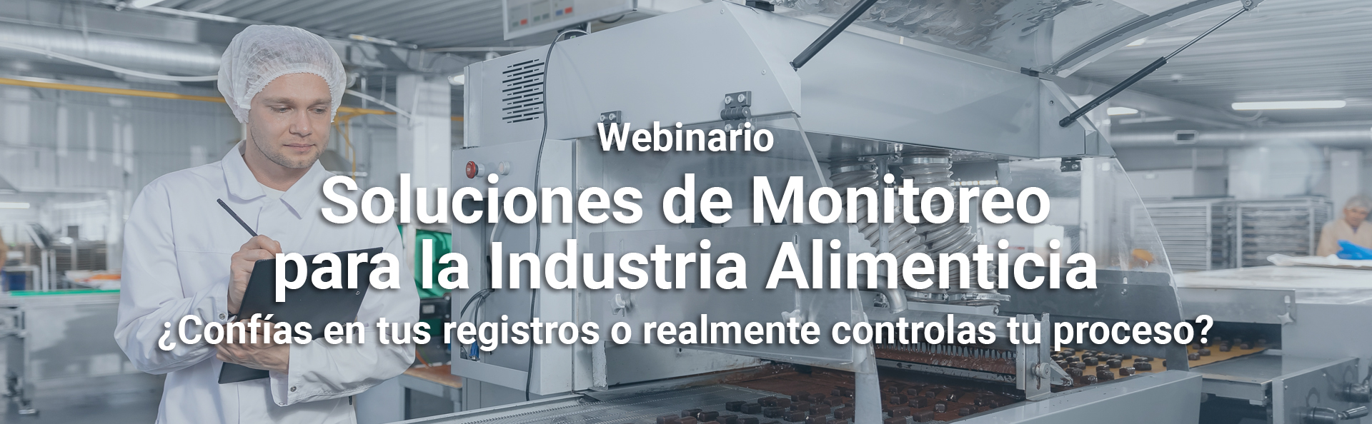 Soluciones de Monitoreo para la Industria Alimenticia